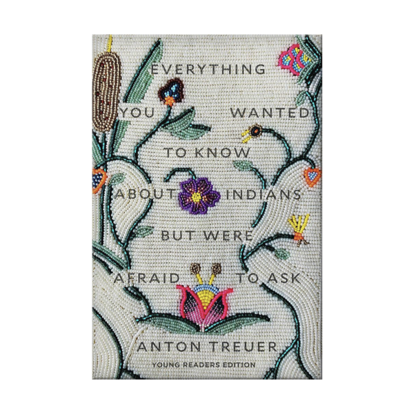 Everything You Wanted to Know About Indians But Were Afraid to Ask